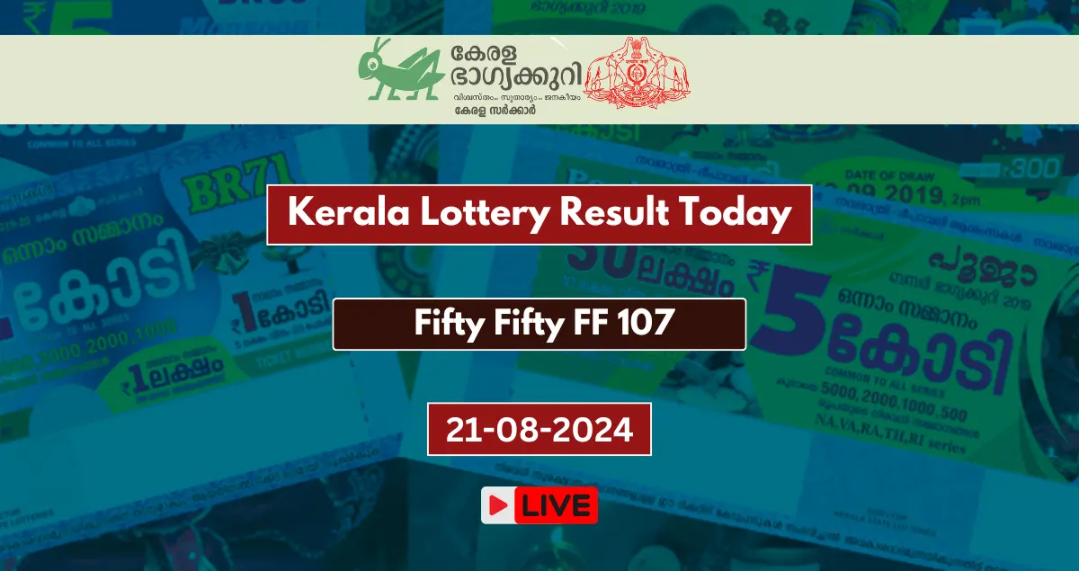 Kerala Lottery Result Today 21-9-2024 Fifty Fifty FF 107