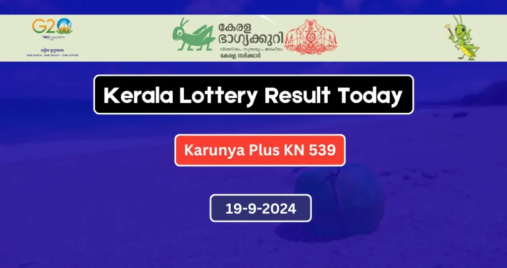 Kerala Lottery Result Today 19-9-2024 Karunya Plus KN 539