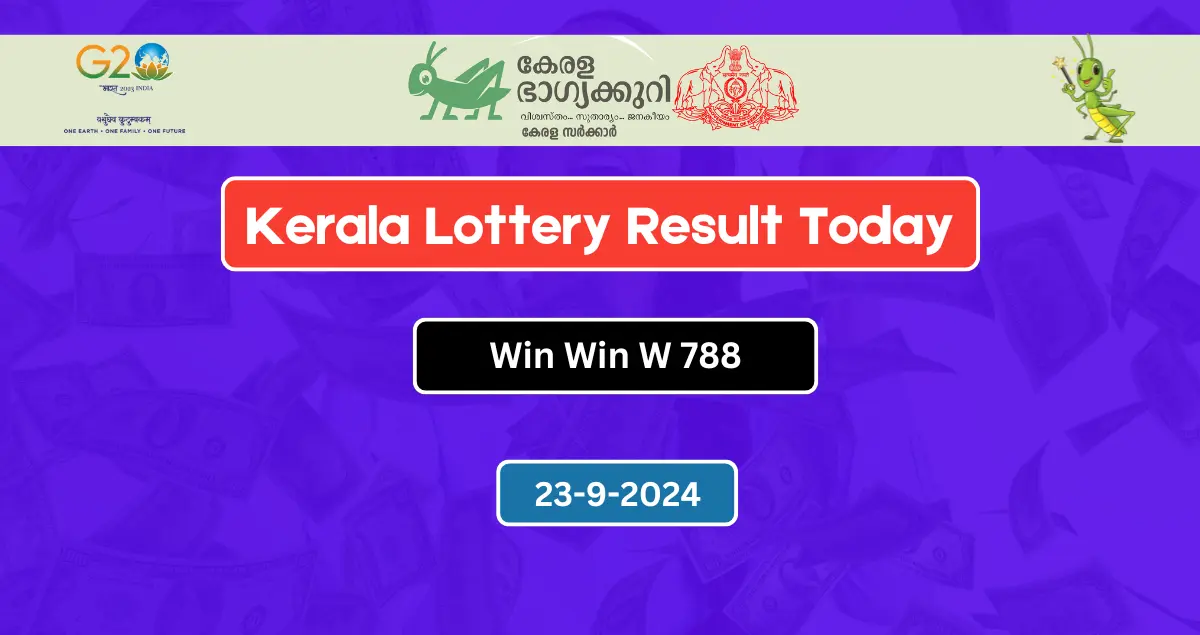 Kerala Lottery Result Today 23.9.2024 Win Win W 788