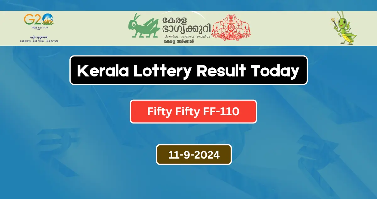 Kerala Lottery Result Today 11-9-2024 Fifty Fifty FF-110