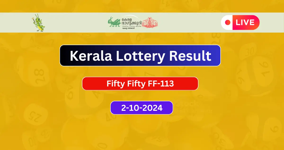 Kerala Lottery Result Today 2-10-2024 Fifty Fifty FF-113