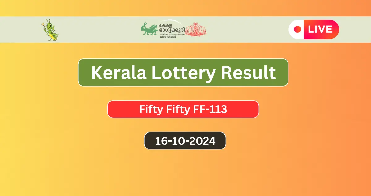 Kerala Lottery Result Today 16-10-2024 Fifty Fifty FF-113