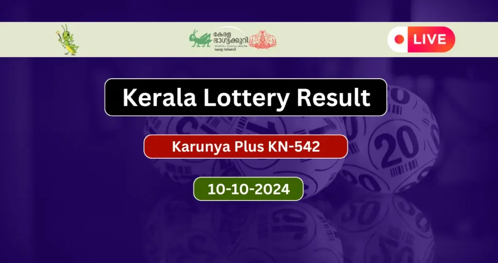 Kerala Lottery Result Today 10-10-2024 Karunya Plus KN 542