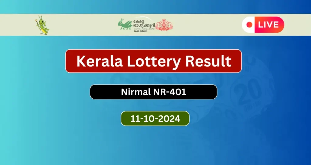 Kerala Lottery Result Today 11-10-2024 Nirmal NR 401