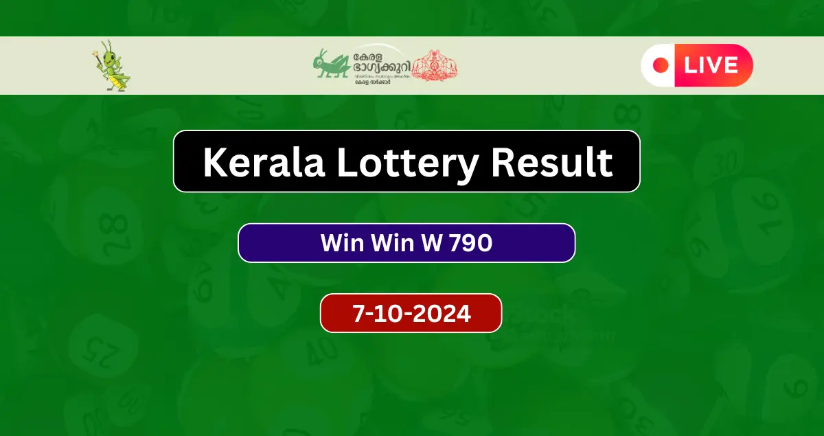 Kerala Lottery Result Today 7.10.2024 Win Win W 790